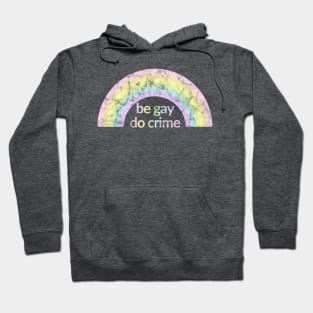 Be Gay Do Crime (distressed) Hoodie